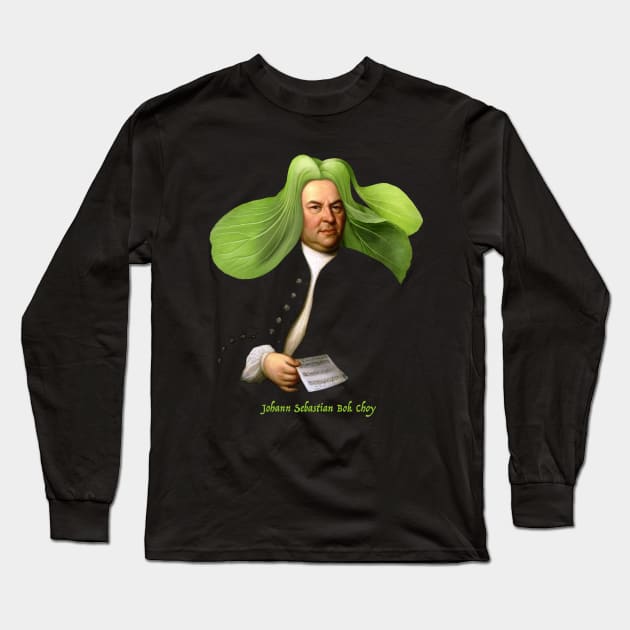 Johann Sebastian Bok Choy Long Sleeve T-Shirt by Timothy Sellers